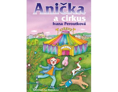 Albatros Anička a cirkus Ivana Peroutková
