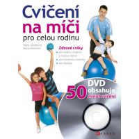 Cpress Cvičení na míči pro celou rodinu + DVD Marta Muchová, Hana Janošková Cpress Cvičení na míči pro celou rodinu + DVD Marta Muchová, Hana Janošková