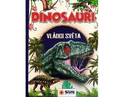 Dinosauři Vládci světa