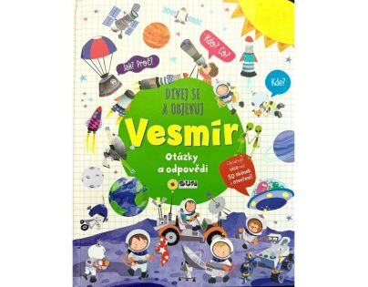 Dívej se a objevuj Vesmír otázky a odpovědi