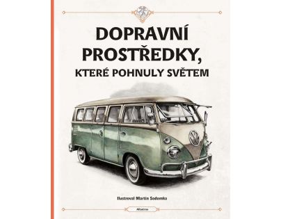 B4U Publishing Dopravní prostředky, které pohnuly světem