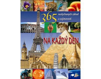 JUNIOR 365 Neslýchaných záhad a zajímavostí