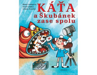 Albatros Káťa a Škubánek zase spolu Hana Lamková, Josef Lamka, Libuše Koutná