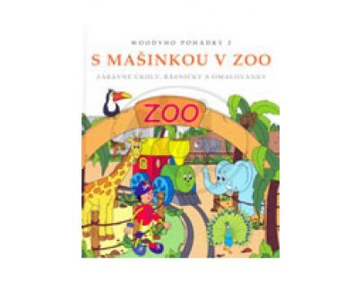 Knížka O Mašince - 2.Díl S mašinkou v ZOO, slovenština