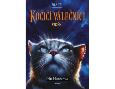 Albatros Kočičí válečníci Síla tří 1 Vidění Erin Hunterová