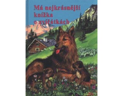 Junior Má nejkrásnější knížka o zvířátkách