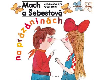 Albatros Mach a Šebestová na prázdninách Miloš Macourek
