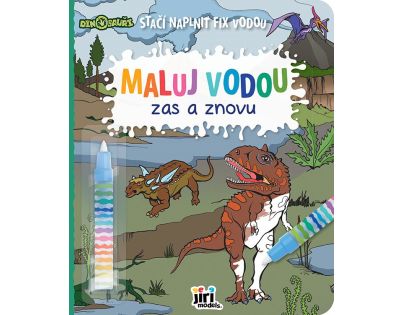Maluj vodou zas a znovu Dinosauři Maluj vodou zas a znovu Dinosauři