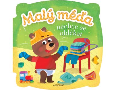 Malý méďa. Nechce se oblékat