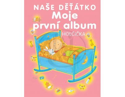 Moje první album - naše děťátko - holčička Svojtka