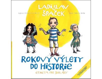 Ladislav Špaček Rokovy výlety do historie