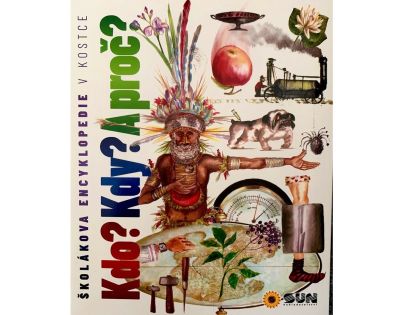 ŠKOLÁKOVA ENCYKLOPEDIE V KOSTCE - Kdo? Kdy? A proč?