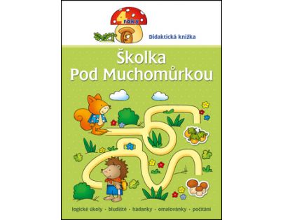 Školka pod muchomůrkou 4 roky