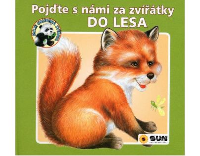 Sun Pojďte s námi za zvířátky do lesa