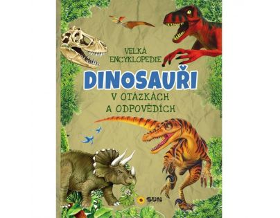Sun Velká encyklopedie Dinosauři v otázkách a odpovědích - Poškozený obal