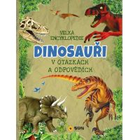 Sun Velká encyklopedie Dinosauři v otázkách a odpovědích