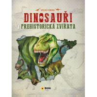 Sun Velká kniha dinosauři a prehistorická zvířata