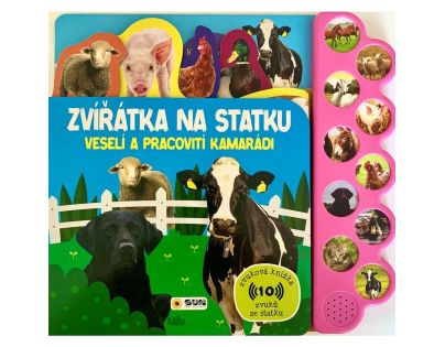 SUN Zvířátka na statku Veselí a pracovití kamaráci (zvuková knížka)