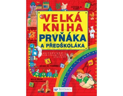 SVOJTKA & Co 0059108 - Velká kniha prvňáka a předškoláka