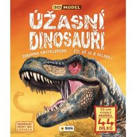 ÚŽASNÍ DINOSAUŘI - 3D MODEL - Zábavní encyklopedie, čti, uč se a skládej