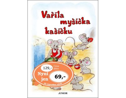 Junior Vařila myšička kašičku