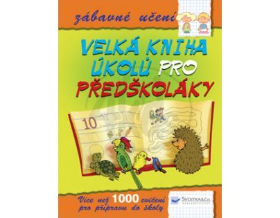 SVOJTKA & Co 0072632 - Velká kniha úkolů pro předškoláky