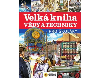 Sun Velká kniha vědy a techniky pro školáky