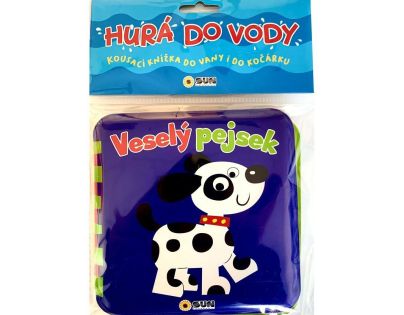 VESELÝ PEJSEK - HURÁ DO VANY - Knížka do vany